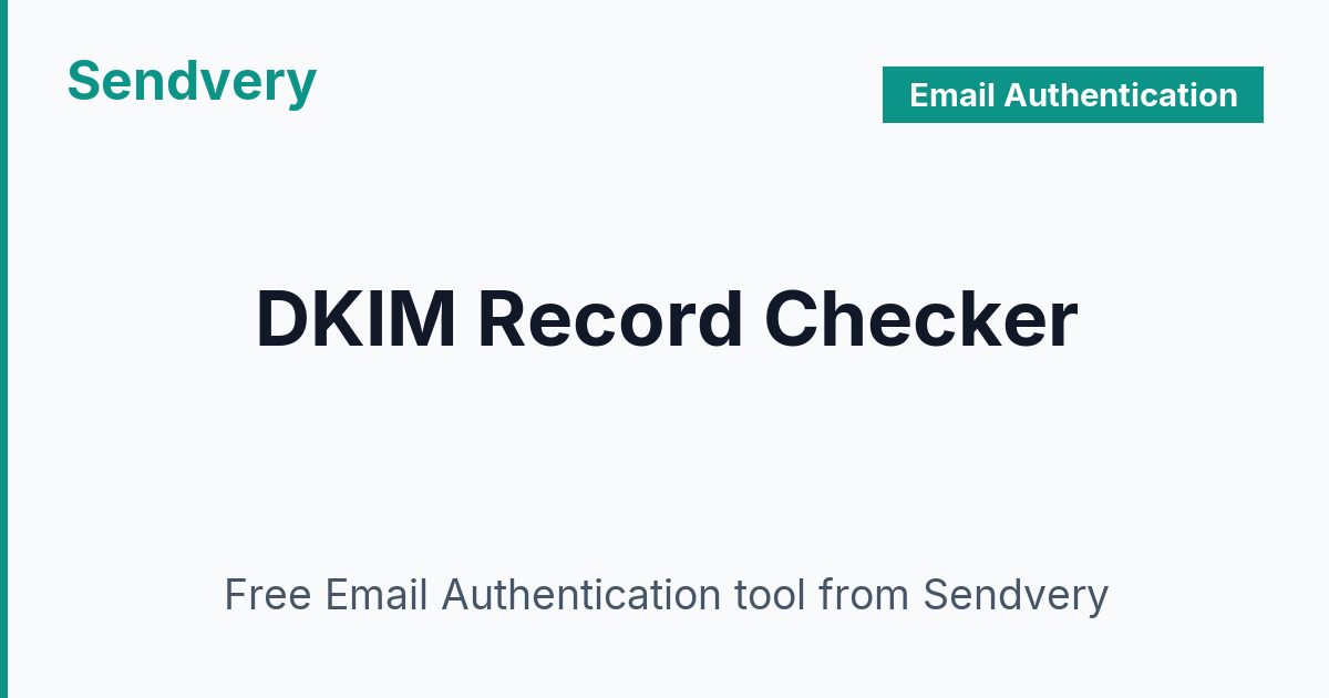 Free DKIM Record Checker — DKIM Key Lookup & Validation | Sendvery
